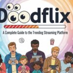 Doodflix: A Complete Guide to the Trending Streaming Platform