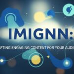 Imignn: Crafting Engaging Content for Your Audience